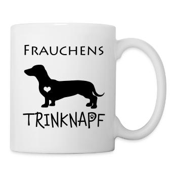 Frauchens Trinknapf Dackel - Tasse - Weiß - Rechts