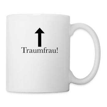 Traumfrau! - Tasse - Weiß - Rechts