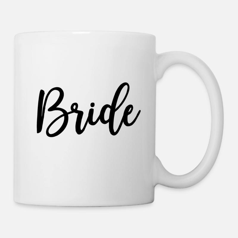 Bride Braut Hochzeit Geschenk - Tasse - Weiß