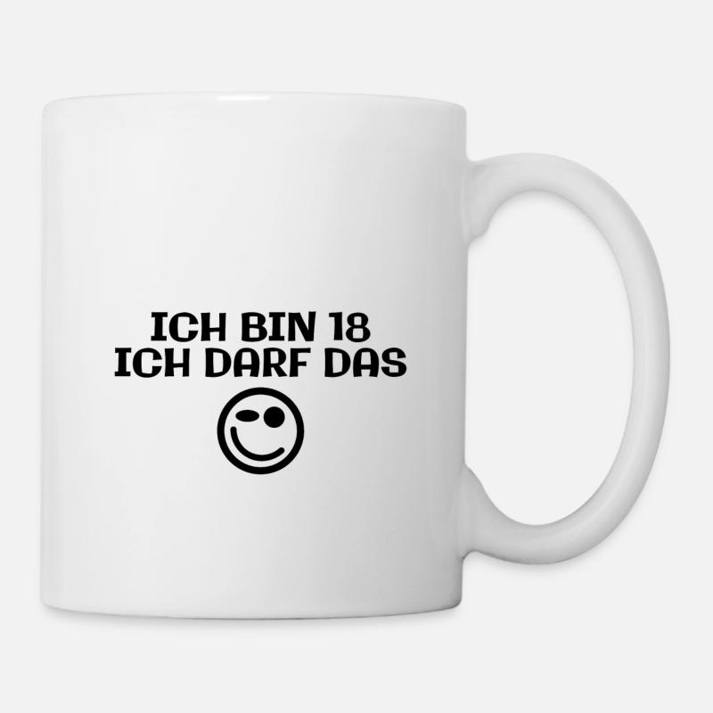 Ich bin 18 - Ich darf das - Tasse - Weiß