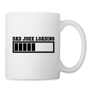 Dad Joke Loading Geschenk - Tasse - Weiß - Rechts