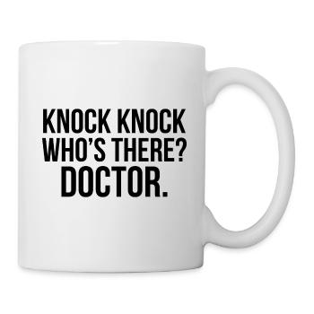 Knock Knock Who's There Doctor Gift - Mug - white - Right