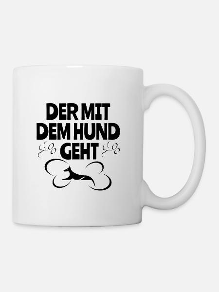 Der mit dem Hund geht - Tasse - Weiß