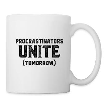 Procrastinators Unite Tomorrow Gift - Mug - white - Right