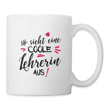 So sieht eine richtig coole Lehrerin aus - Tasse - Weiß - Rechts