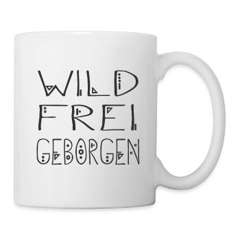 „Wild frei geborgen“ tribal originell Spruch ART - Tasse - Weiß - Rechts