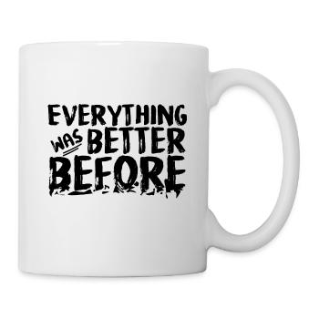 Tout était meilleur au bon vieux temps - Mug blanc - blanc - Droite