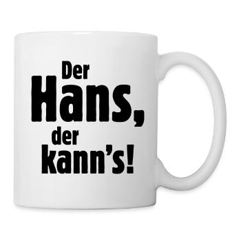 Der Hans, der kann's! - Tasse - Weiß - Rechts