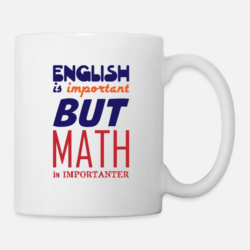 L'anglais est important mais les mathématiques sont importantes - Mug blanc - blanc