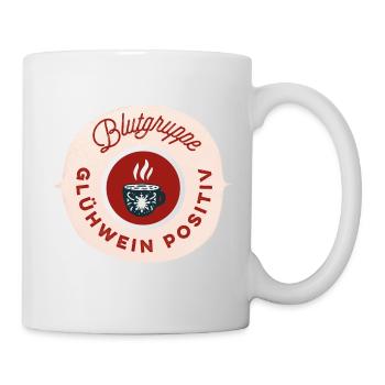 Blutgruppe positiv Glühwein Weihnachtsmarkt Spruch - Tasse - Weiß - Rechts