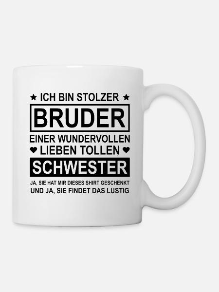 Ich Bin Stolzer Bruder Einer Lieben Schwester - Tasse - Weiß