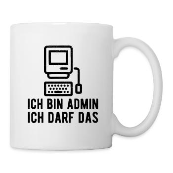 Ich bin Admin ich darf das Sysadmin Geschenk - Tasse - Weiß - Rechts