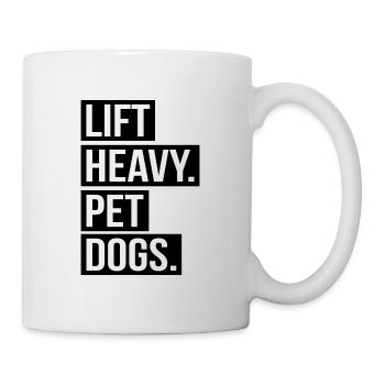 Lift Heavy Pet Dogs Gym Hunde Geschenk - Tasse - Weiß - Rechts