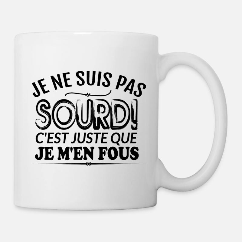 Je ne suis pas sourd - Mug blanc - blanc