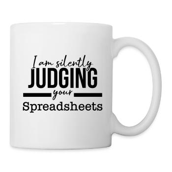 I am silently judging you Spreadsheets Buchhalter - Tasse - Weiß - Rechts