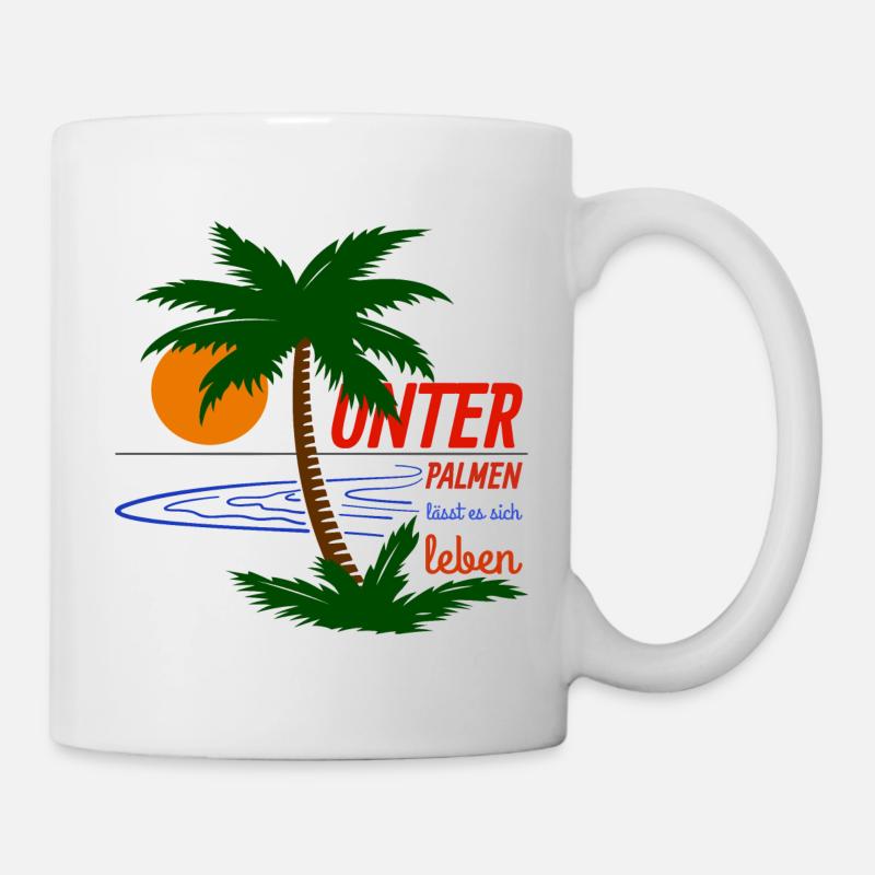 UNTER PALMEN LÄSST ES SICH LEBEN - Tasse - Weiß