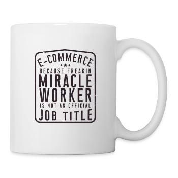 E-Commerce Spruch - Tasse - Weiß - Rechts