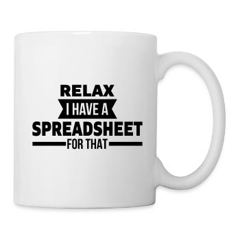 Relax i have Spreadsheet for that accountant - Mug - white - Right