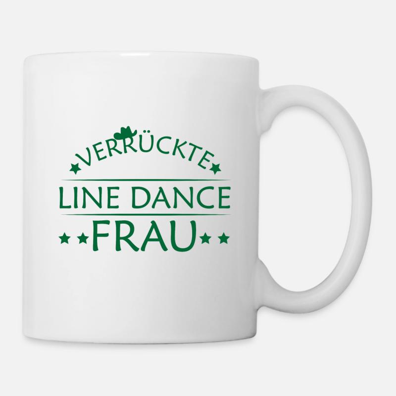 Verrückte Line Dance Frau Geschenk - Tasse - Weiß