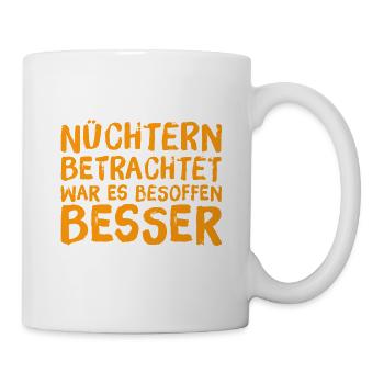 nüchtern betrachtet - Tasse - Weiß - Rechts