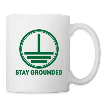 Stay Grounded Elektriker Elektroniker Geschenk - Tasse - Weiß - Rechts