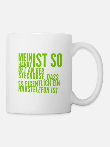 mein Handy ist oft an der Steckdose - Tasse - Weiß