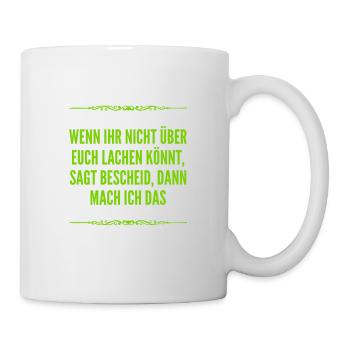 wer kann über sich selbst lachen? - Tasse - Weiß - Rechts