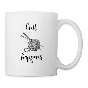Knit Happens Shit Stricken Häkeln Geschenk - Tasse - Weiß - Rechts
