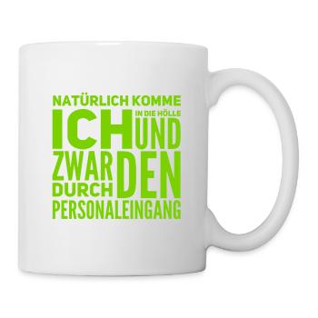 ich komme in die Hölle - Tasse - Weiß - Rechts