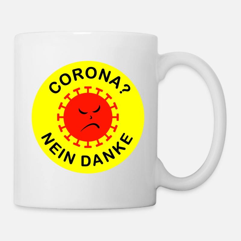 CORONA? NEIN DANKE - Tasse - Weiß