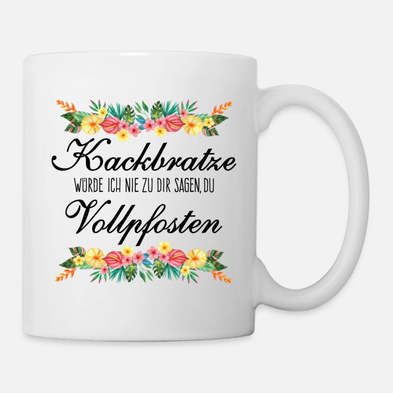 Kackbratze oder Vollpfosten - schwarzer Text - Tasse - Weiß