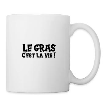 Le gras c'est la vie ! - Mug blanc - blanc - Droite