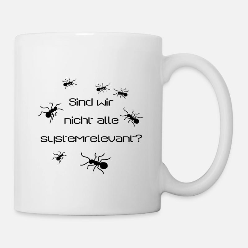 systemrelevant Ameisen - Tasse - Weiß