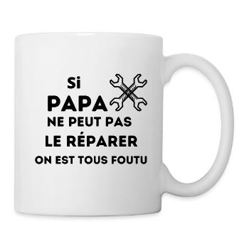 t-shirt papa ne peut pas réparer on est tous foutu - Mug blanc - blanc - Droite