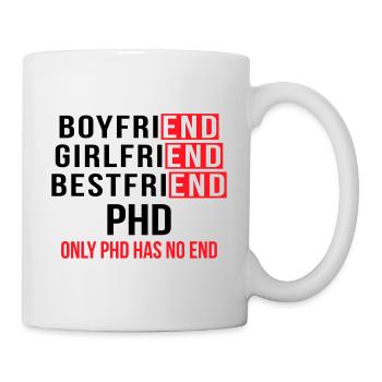 Phd has no end degree saying gift - Mug - white - Right