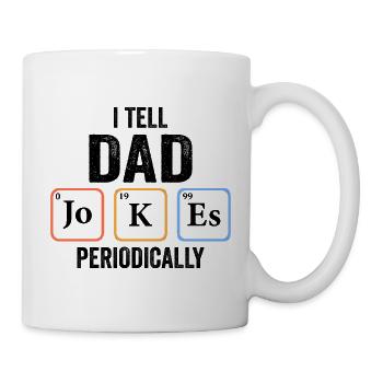 Ich erzähle Papa regelmäßig Witze - Tasse - Weiß - Rechts