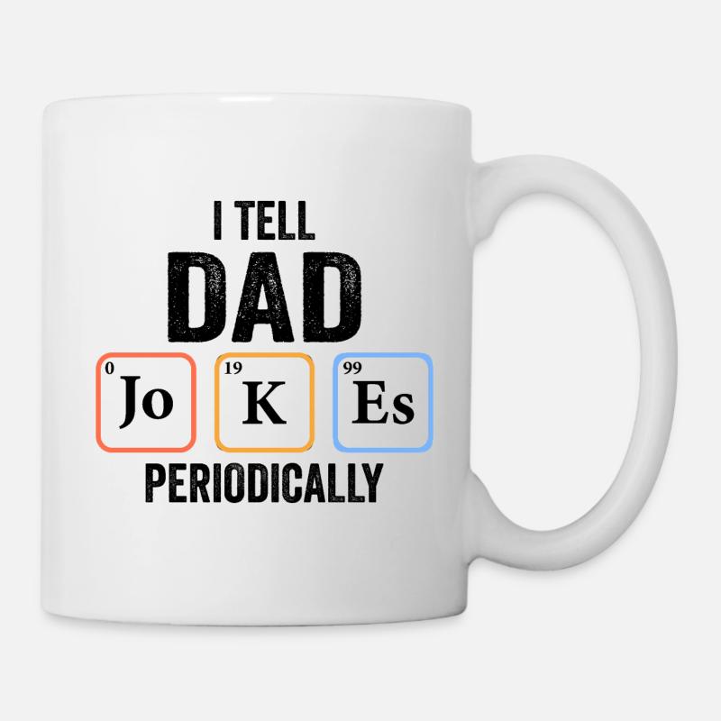 I Tell Dad Jokes Periodically - Mug - white
