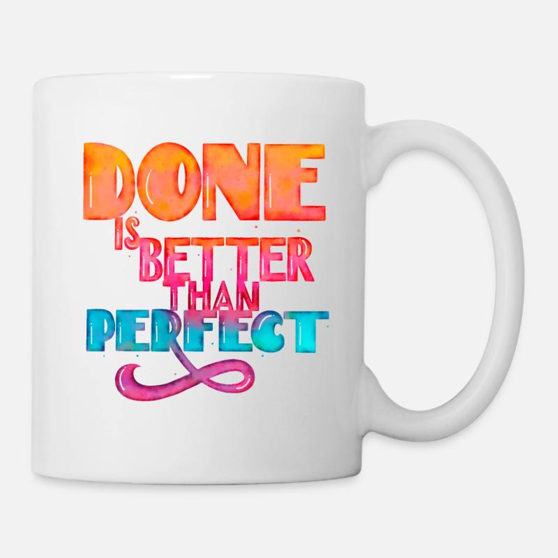 Done is better than perfect: Cooler Spruch - Tasse - Weiß