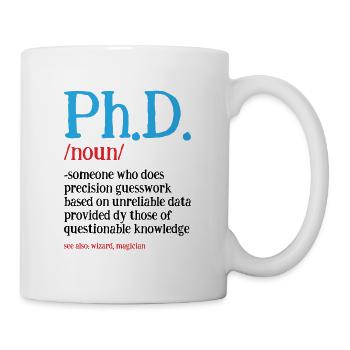 Phd Doctorate Degree Degree Saying - Mug blanc - blanc - Droite