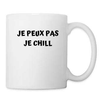 JE PEUX PAS JE CHILL - Mug blanc - blanc - Droite