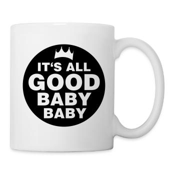 It's all good baby baby Biggie Rap Hip Hop B.I.G. - Tasse - Weiß - Rechts