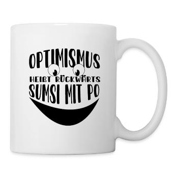 Optimismus heißt rückwärts sumsi mit po | Optimist - Tasse - Weiß - Rechts