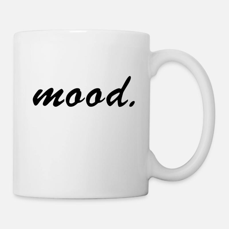 mood. - Tasse - Weiß