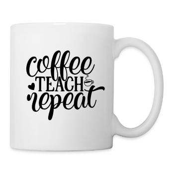 Coffee Teach Repeat - Mug - white - Right