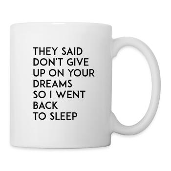 N'abandonne pas tes rêves - Mug blanc - blanc - Droite