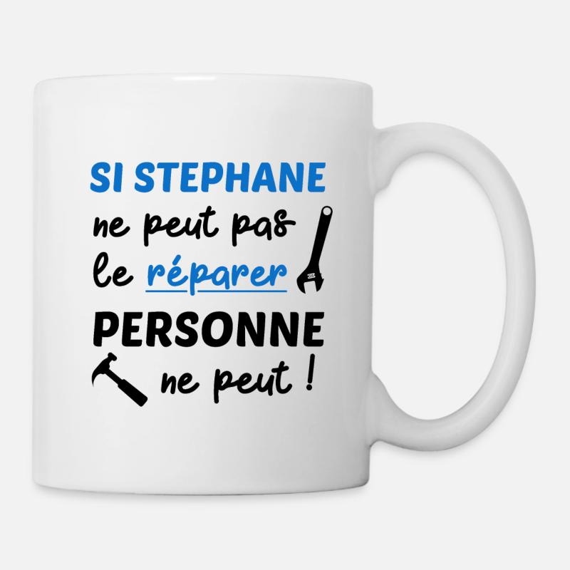 Si Stephane peut pas le réparer personne ne peut - Mug blanc - blanc