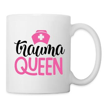 Trauma Königin Rosa Krankenschwester Slogan - Tasse - Weiß - Rechts