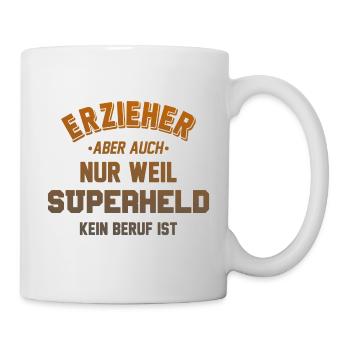 Erzieher Erzieherin Kita Kindergarten Spruch - Tasse - Weiß - Rechts