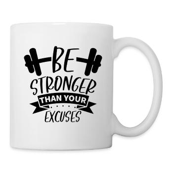Be stronger than your excuses Geschenk Fitness - Tasse - Weiß - Rechts