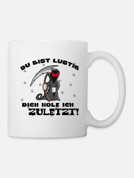 Sensenmann, Metall, Tod, Du bist lustig Funshirt - Tasse - Weiß